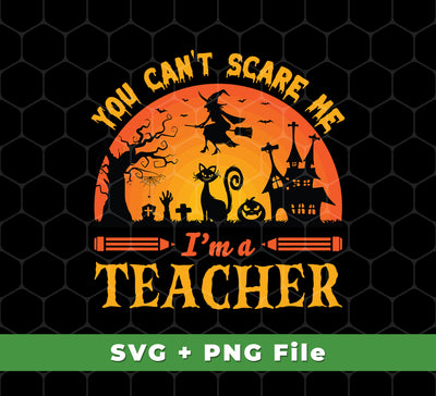 This set of SVG and PNG sublimation files contains three distinct designs: "You Can't Scare Me, I'm A Teacher," "Witch," and "Horror Cat." Enjoy worry-free use in commercial applications, with ready-to-use graphics in high-quality formats.