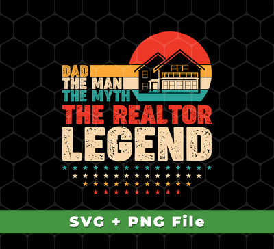 Be a legend with this funny Dad, The Man, The Myth, The Reraltor Legend graphic. Featuring a retro real estate design available as both SVG files and PNG sublimation files, this design adds a unique statement to your wardrobe.