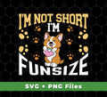 Perfect for dog lovers, this pack of digital files contains a Mini Corgi and a Fullsize Dog, both in Svg and Png formats. Create a unique design with I'm Not Short, I'm Funsize!
