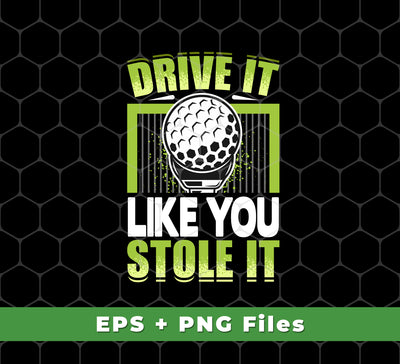 This set of digital graphics includes 8 SVGs and 8 PNGs for sublimation. Show your passion for golf with "Drive it Like You Stole It" and "Love Golf, Play Golf". Supports bright, long-lasting prints on apparel, mugs, and other products.