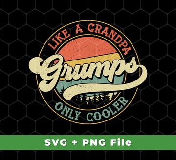 Make a statement with the Like A Grandpa Grumps Only Cooler, Cool Grandpa SVG Files and PNG Sublimation bundle. Perfect for any project that needs to showcase your favorite grandpa, these files are sure to make a lasting impression.