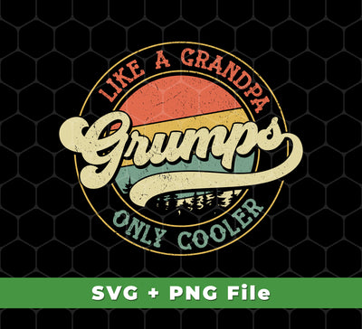 Make a statement with the Like A Grandpa Grumps Only Cooler, Cool Grandpa SVG Files and PNG Sublimation bundle. Perfect for any project that needs to showcase your favorite grandpa, these files are sure to make a lasting impression.