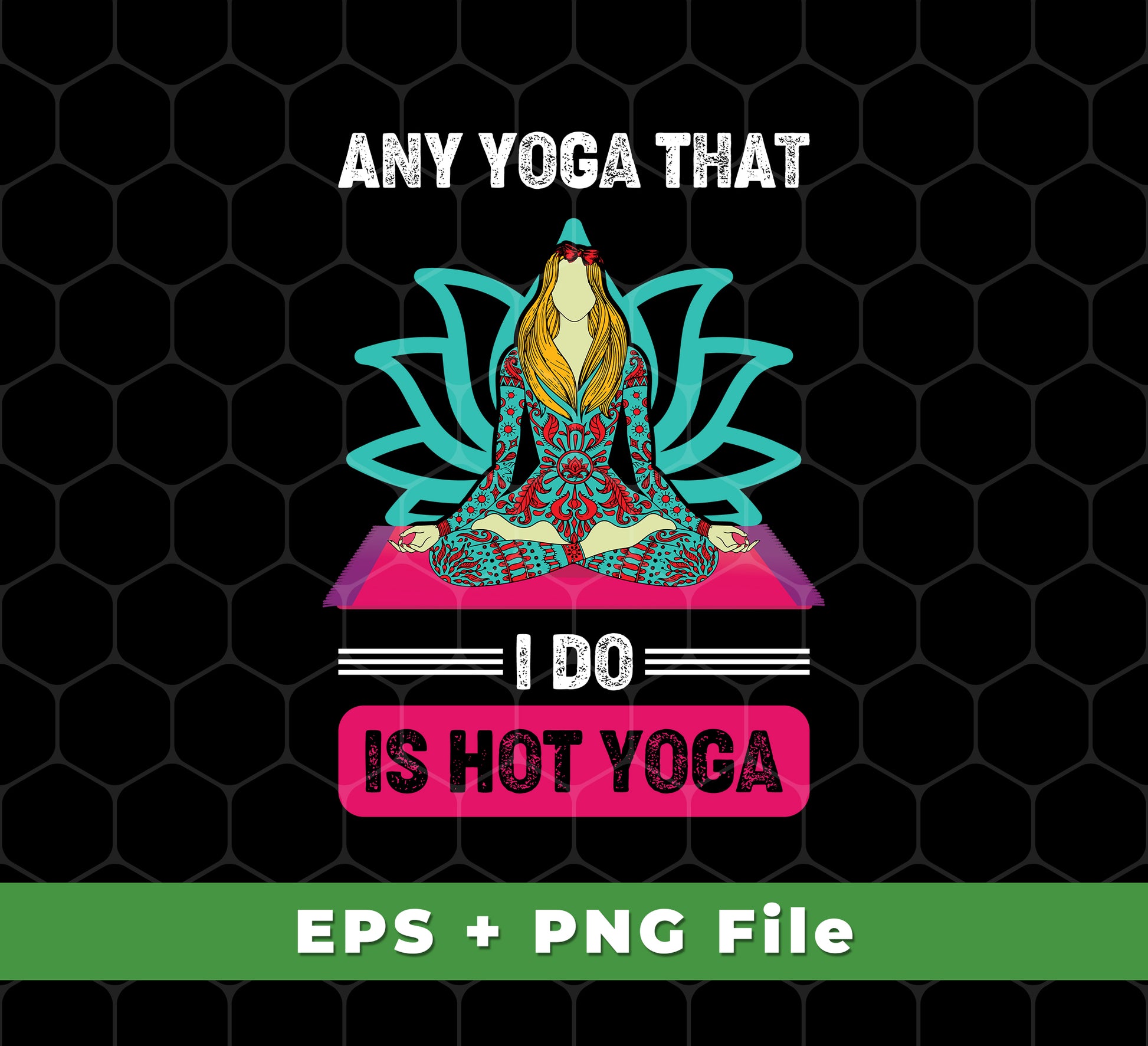 Enhance your yoga practice with this digital download of six yoga-themed files. Get Any Yoga That I Do Is Hot Yoga, Mandala Yoga, Yoga Girl, Svg Files, and Png Sublimation in one purchase. Make sure you have all the svg files and png sublimation you need for your yoga-inspired projects.
