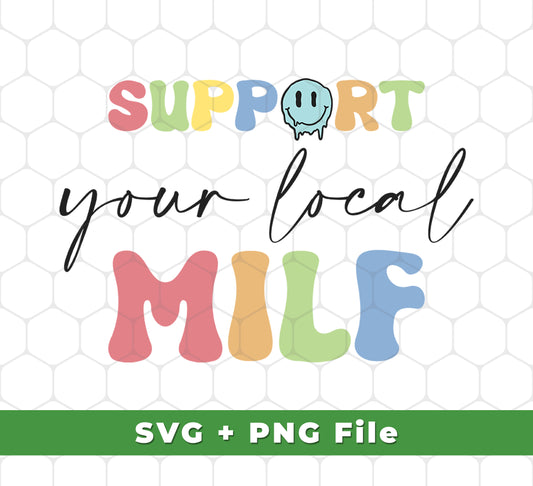 Show your support with this exclusive design featuring "Support Your Local Milf" and "Man I love Fck" in perfect sublimated print quality. Includes both SVG and PNG files for easy printing on a variety of materials. Add this unique design to your wardrobe today!