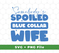 Add a unique style to your wardrobe with this Somebody's Spoiled Blue Collar Wife, Wife Blink, Svg Files, Png Sublimation. Crafted with high-quality materials for maximum durability, these SVG and PNG files are perfect for creating custom apparel, mugs, and other home décor items. With its superior sublimation technology, you can enjoy a vibrant and life-like end product.