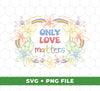 Only Love Matter, Mental Health, and Mental Awareness SVG Files and PNG Sublimation for professionals and hobbyists alike are designed to bring awareness and help start conversations about mental health. These files are perfect for creating custom apparel, accessories, and more.