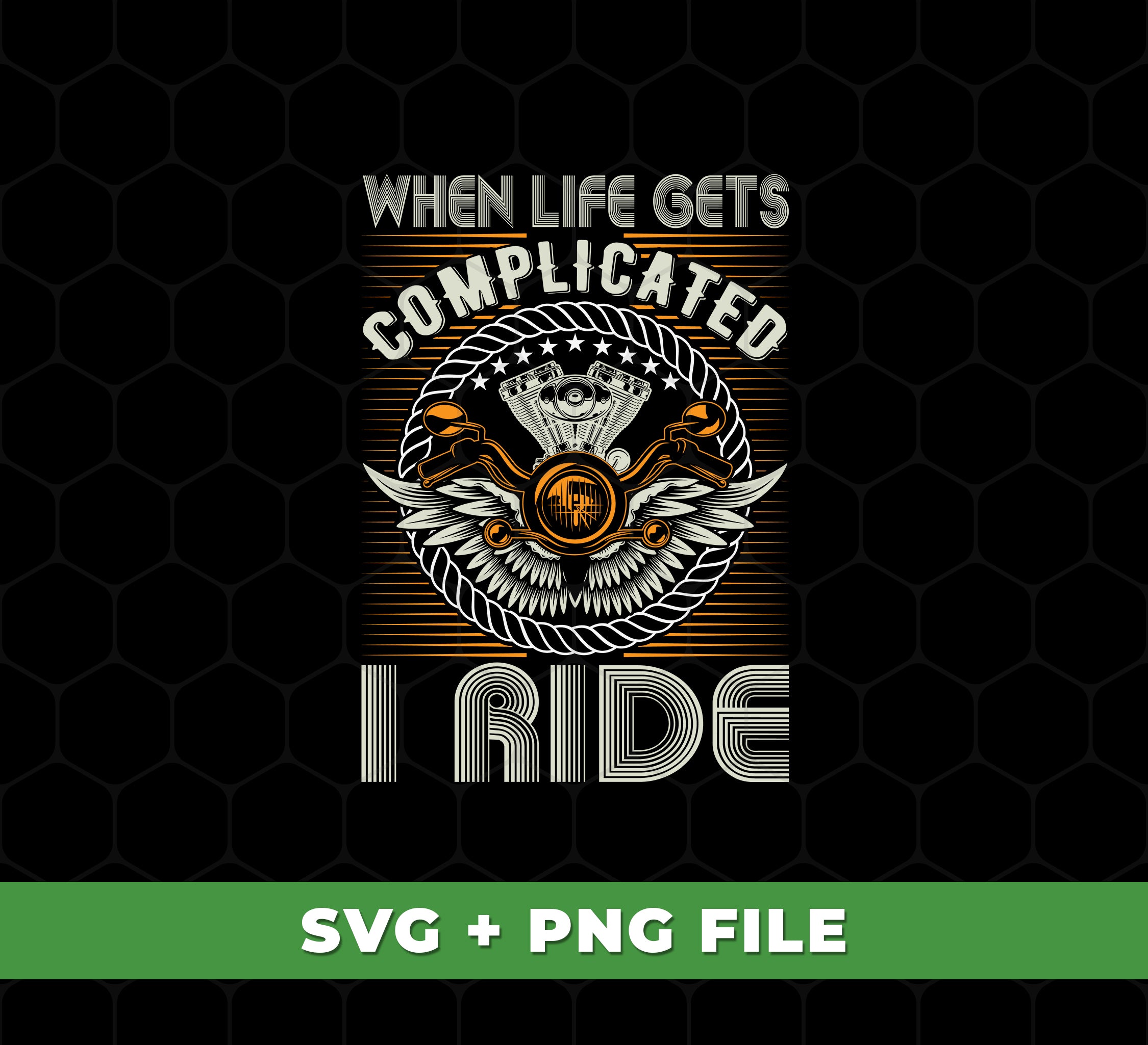 When Life Gets Complicated, I Ride, Retro Rider, Svg Files, Png Sublim ...