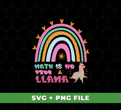 Immerse yourself in a rainbow of math with this fun collection of SVG and PNG files. Featuring 'Math Is No Problem' and 'No Prob-llama' images, it's the perfect way to tackle any math equation with ease.