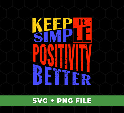 This product offers five unique designs - Keep It Simple, Positivity Better, Retro Positivity, Svg Files, and Png Sublimation - that will bring a positive vibrancy to any project. Each design comes in both SVG and PNG formats, enabling you to easily apply them to any project.