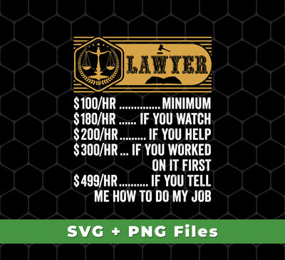 This set of files includes five designs for lawyers: Lawyer Hourly Rate, Funny Lawyer, Best of Lawyer, Svg Files, and Png Sublimation. Each file is ready to use for professional or personal use, giving you the flexibility to create high-quality products in a fraction of the time.