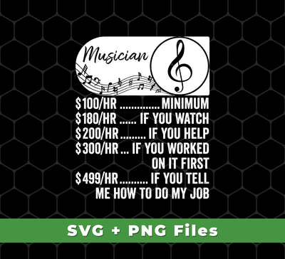 Get access to the best of Musician Hourly Rate, Funny Musician, Best Of Musician with our Png Sublimation and Svg Files. Get the files and optimize your creative projects today.