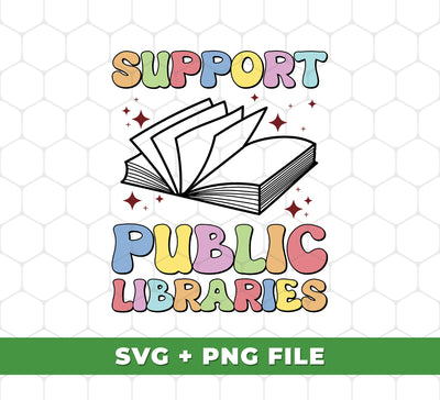 Support Public Libraries, Love Read, Groovy Bookworm and Svg Files, Png Sublimation are tools to help you get the most out of your reading time. With these five features, you can easily find and access resources and materials that will enhance your reading experience. Whether you're looking to support your local library, cultivate a love of reading, or become a Groovy Bookworm, these resources can help.