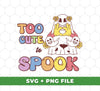 Too Cute Spook, Cute Boo, Boo Groovy Halloween, Digital Files, Png Sublimation