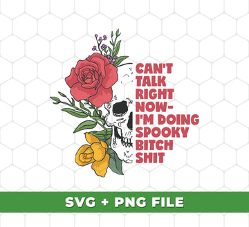 Can't Talk Right Now, I'm Doing Spooky Bitch Shit, Digital Files, Png Sublimation