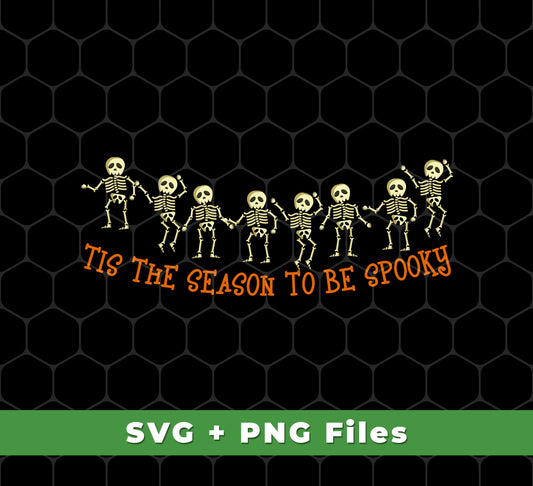 This The Season To Be Spooky, Skeleton Halloween, Digital Files, Png Sublimation