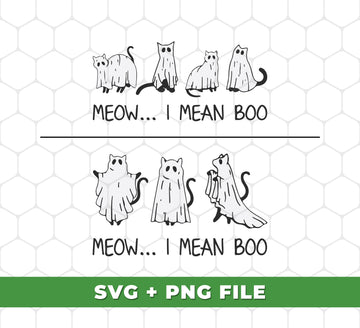 Meow I Mean Boo, Cat Boo, Ghost Cat, Happy Halloween, Digital Files, Png Sublimation
