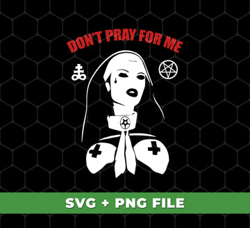 Don't Pray For Me, Pastor Wife, Sexy Pastor, Digital Files, Png Sublimation