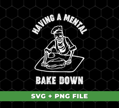 Having A Mental Bake Down, Chef Halloween, Digital Files, Png Sublimation