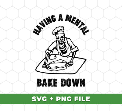 Having A Mental Bake Down, Chef Halloween, Trendy Halloween, Svg Files, Png Sublimation