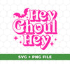 Hey Ghoul Hey, Bat Halloween, Pinky Halloween, Digital Files, Png Sublimation