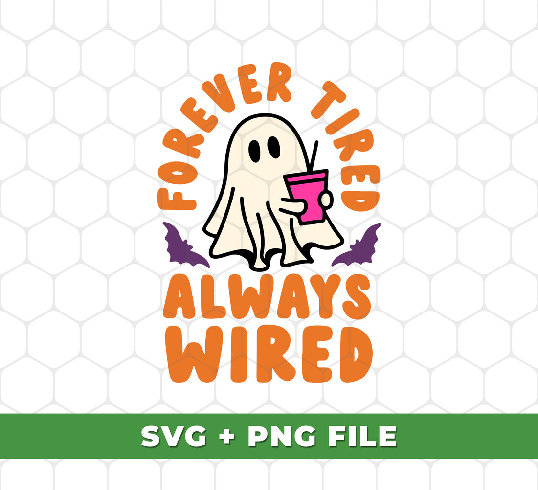 Forever Tired Always Wired, Cute Boo, Boo Hold Pink Tumbler, Digital Files, Png Sublimation