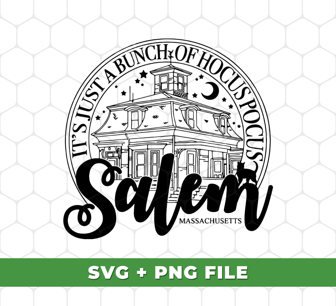 It's Just A Bunch Of Hocus Pocus, Salem Theory, Digital Files, Png Sublimation