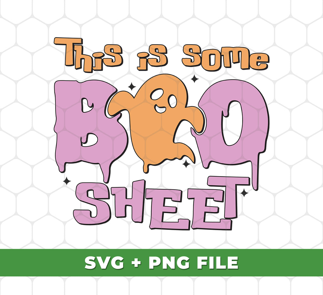 This Is Some Boo Sheet, HAppy Halloween, Funny Boo, Digital Files, Png Sublimation