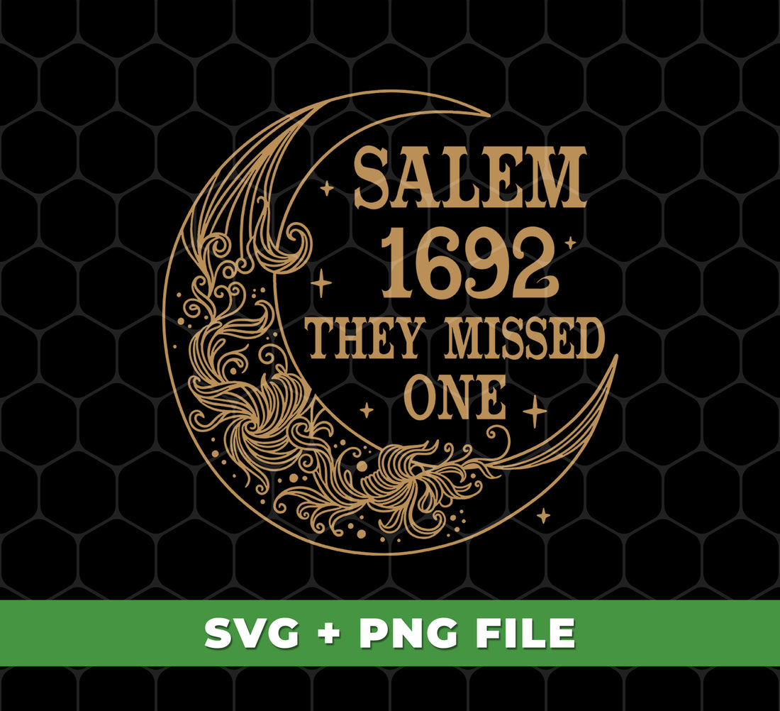 Salem 1692, They Missed One, Salem Floral Moon, Digital Files, Png Sublimation