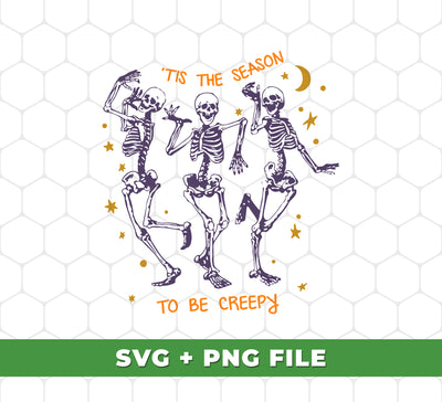 This The Season To Be Spooky, Skeleton Dancing, Digital Files, Png Sublimation