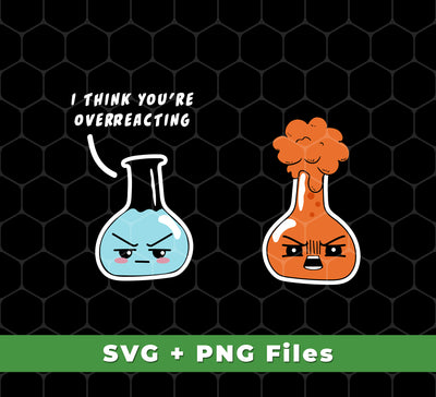 Our I Think You're Overreacting, Overreactive, Bomb Chemistry Digital Files, Png Sublimation set is ideal for all your DIY crafting needs. Containing 5 digital files with interchangeable sublimations colors, you'll be able to easily execute your designs in the highest quality PNG format.