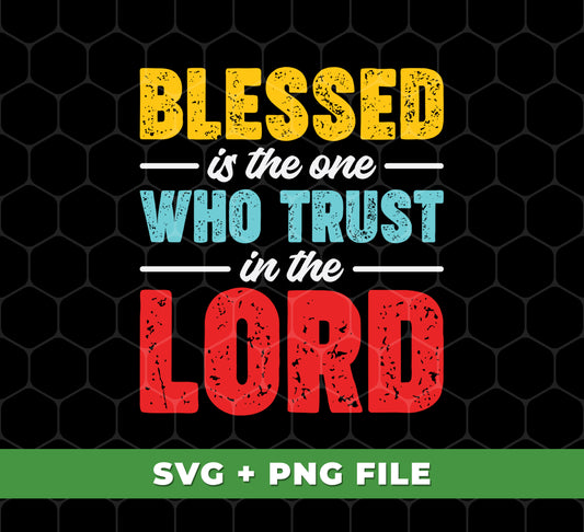 This set of sublimation files featuring the Christian phrase 'Blessed is the one who trusts in the Lord' is perfect for adding to your clothing, home décor, or other items. High-resolution files come in a range of file types, so you can customize to your liking.