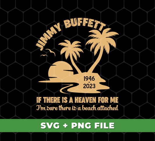 This high-quality digital image of the iconic Jimmy Buffett lyrics "If There Is A Heaven For Me, I'm Sure There Is A Beach Attached" is perfect for your personalized projects. With sublimation ready PNG files, you can add the perfect finishing touch to any home decor DIY.