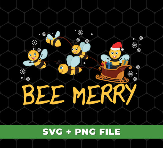 Bee Merry, Cute Bee, Funny Bee, Bee Christmas, Digital Files, Png Sublimation