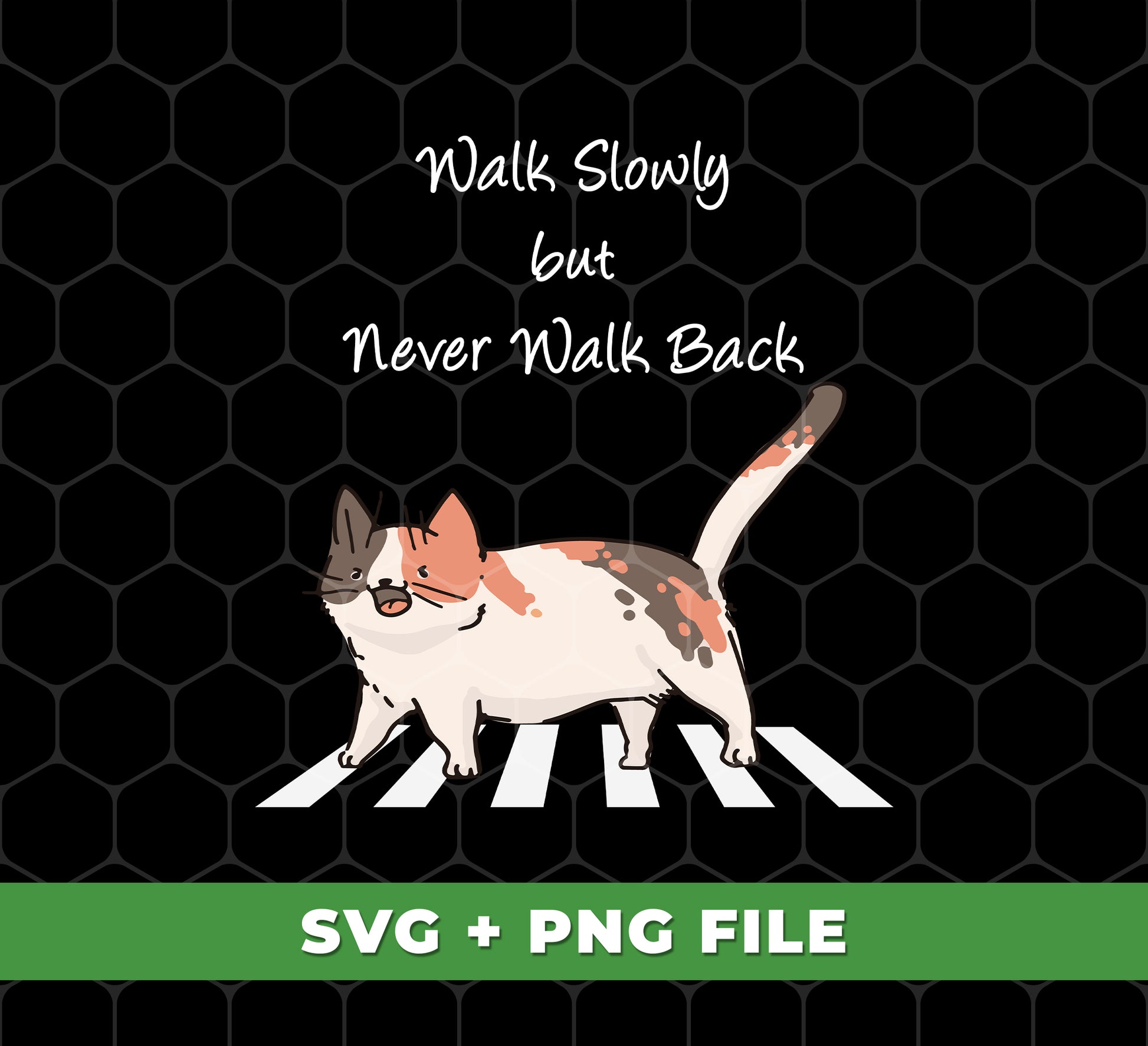 Our Walk Slowly But Never Walk Back, Cute Cat, Best Cat, Digital Files, Png Sublimation is perfect for your sublimation needs, with easy-to-use digital files that are high-resolution and ready to print. Our design features artwork of a cute and playful cat, with the inspiring message of walking slowly but never walking back. Get quality results with our high-quality digital files.