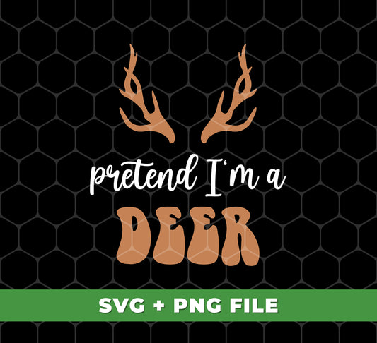 "Become one with nature with these digital files of Deer Horn Png Sublimations. With Deer Is Here and I Am A Deer features, Pretend I'm A Deer transforms your space into a tranquil escape."