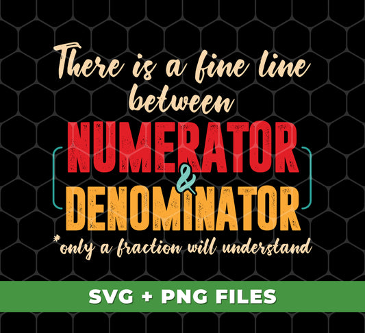 Discover the delicate balance between numerator and denominator with our digital files. Perfect for sublimation, these PNG files will elevate your designs with precision. Download now and experience the fine line with clarity and ease.