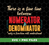 Discover the delicate balance between numerator and denominator with our digital files. Perfect for sublimation, these PNG files will elevate your designs with precision. Download now and experience the fine line with clarity and ease.