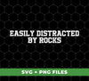 Easily Distracted By Rocks, Rock Climbing, Mountain Adventure, Digital Files, Png Sublimation