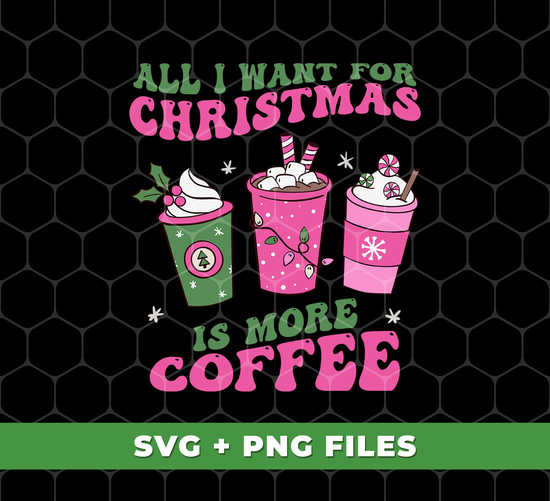 This trendy digital file, "All I Want For Christmas Is More Coffee", features a festive pink Christmas design perfect for sublimation. Add a unique touch to your holiday gifts with this fun and stylish PNG file. Get your caffeine fix and spread Christmas cheer with ease this year!