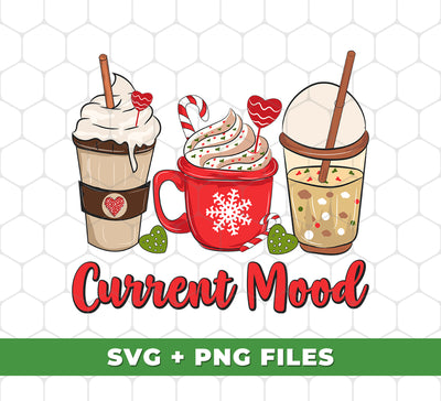 Current Mood, Christmas Coffee, Christmas Drink Cup, Trendy Christmas, Digital Files, Png Sublimation