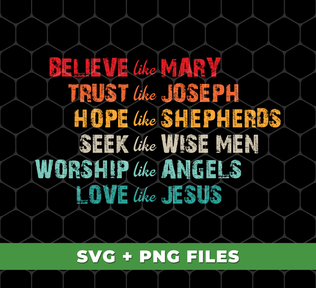 Enhance your digital designs with the Believe Like Mary, Trust Like Joseph, Hope Like Shepherds png sublimation files. These high-quality digital files will elevate your designs with their inspirational phrases, reminding your audience to have faith and trust in life's journey. Perfect for any project, these files will bring a touch of hope and positivity to your creations.