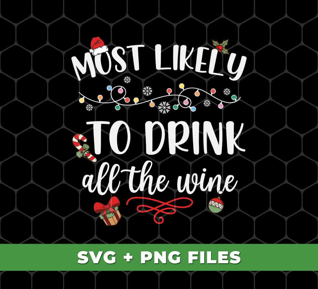These digital files are perfect for the wine lover in your life! Featuring the humorous phrase "Most Likely To Drink All The Wine" and a festive "Drinking Christmas" design, these Png Sublimation files are sure to bring a smile to anyone's face. Get them now and add some fun to your holiday decor!