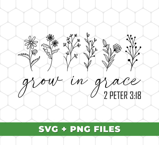 Grow In Grace, 2 Peter 3:18, Jesus Lover, Christian Lover, Digital Files, Png Sublimation