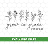 Grow In Grace, 2 Peter 3:18, Jesus Lover, Christian Lover, Digital Files, Png Sublimation