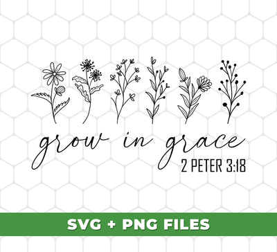 Grow In Grace, 2 Peter 3:18, Jesus Lover, Christian Lover, Digital Files, Png Sublimation