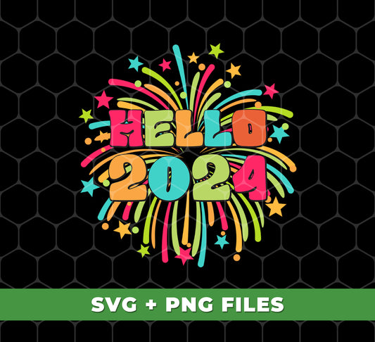 Hello 2024, Happy New Year, New Year 2024, Fireworks 2024, Digital Files, Png Sublimation