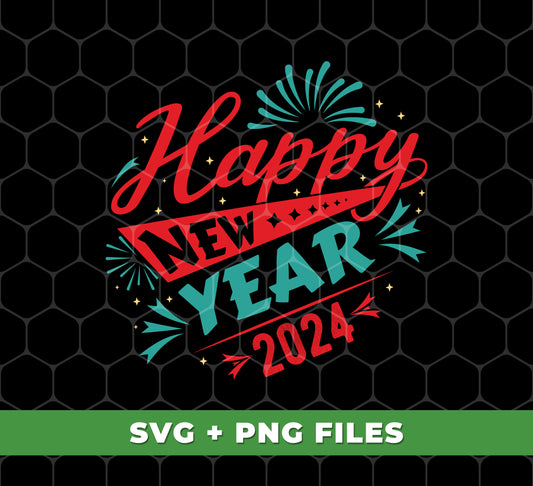 Happy New Year 2024, Happy New Year, Fireworks New Year, Digital Files, Png Sublimation