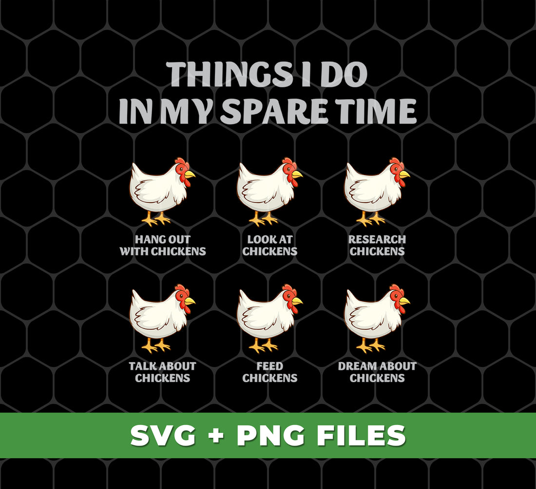 "Discover your love for chickens with Things I Do In My Spare Time, Chicken Lover. Have fun playing with these feathered friends thanks to the digital files and Png sublimation format - perfect for any chicken enthusiast. Get creative and let your love for chickens shine through!"