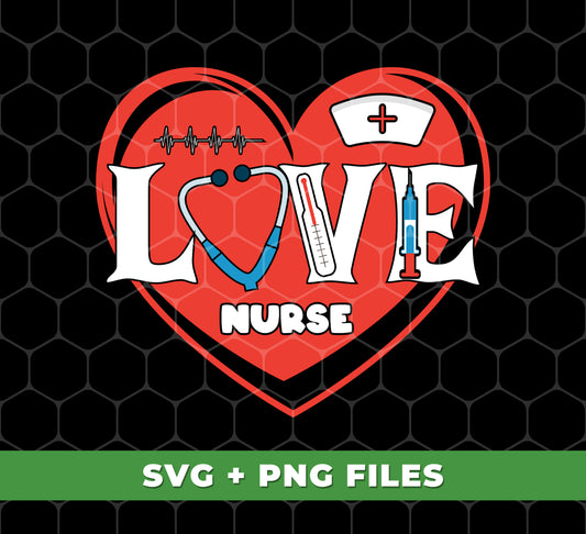 Love Nurse, Cute Nurse, Nurse Lover, Nurse Valentine, Digital Files, Png Sublimation
