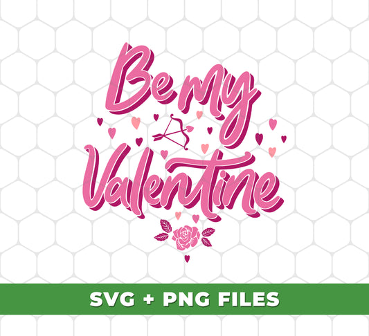 Be My Valentine, Love Valentine, Valentine Gift, Pink Heart, Digital Files, Png Sublimation